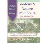 Gardens & Nature Word Search for Women 50+: Large Print Easy to Read Brain Games for Seniors and Puzzle Lovers | 8.5x11 inches | 50+ puzzles | 110 ... vacation, travel, leisure, holidays, and more