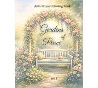 Gardens of Peace: Secret Garden Coloring Book for Adults - 50 Relaxing Floral Designs- Stress Relief & Relaxation