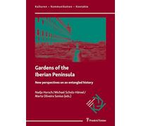 Gardens of the Iberian Peninsula: New perspectives on an entangled history