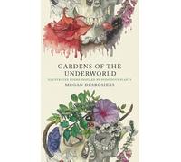 Gardens of the Underworld: illustrated poems inspired by poisonous plants