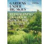 Gardens Under Big Skies