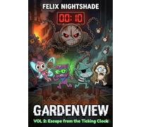 Gardenview: VOL 2: Escape from the Ticking Clock . An Unofficial Dan,dy's W,or,ld Monster Escape Adventure for Kids 8-12