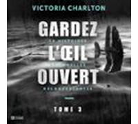 Gardez L Oeil Ouvert Tome 3 (audiolibro)