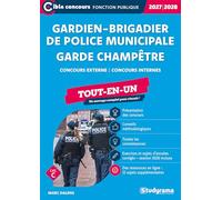 Gardien-brigadier de police municipale / Garde champêtre: Concours externe et internes, Tout-en-un, Catégorie C