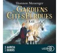 Gardiens Des Cités Perdues - Volume 2 : Exil (audiolibro)