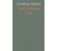 Gardiner Manor: Address at Third Annual Meeting, New York Branch, Order of Colonial Lords of Manors, April 24, 1915