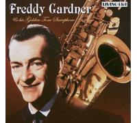 Gardner,Freddy - His Golden Tone Saxophone [Import]