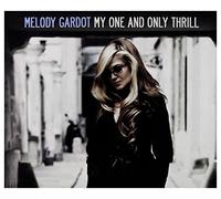 Gardot Melody - My One and Only Thrill(Deluxe Edt.)