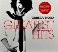 Gare Du Nord - Greatest Hits