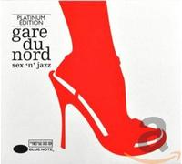 Gare Du Nord - Sex 'n Jazz