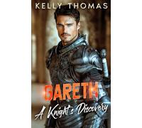 Gareth - A Knight’s Discovery: A Billionaire Opposites Attract Romance (The Knight Legacy)
