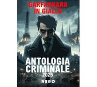 Garfagnana in giallo. Antologia criminale 2025 (Nero)