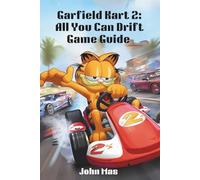 Garfield Kart 2: All You Can Drift Game Guide: Mastering Drifts, Shortcuts, and Competitive Play