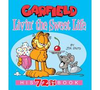 Garfield Livin' the Sweet Life: His 72nd Book: 72