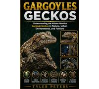 GARGOYLES GECKOS: Understanding the Hidden World of Gargoyle Geckos in Nature, Urban Environments, and Folklore