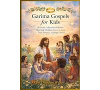 Garima Gospels for Kids: A Gentle Collection of Stories That Help Children Grow in Love, Trust, Patience, and Right Choices