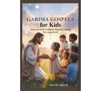 Garima Gospels for Kids: Inspiring stories of dignity, faith and courage for young hearts