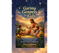 Garima Gospels for Kids: Simple Bible Stories for children to Learn Kindness, Faith, Life Values Through Easy and Engaging Reading