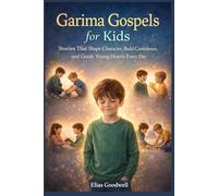 Garima Gospels for Kids: Stories That Shape Character, Build Confidence, and Guide Young Hearts Every Day