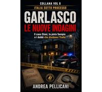 GARLASCO - Le nuove indagini: Il caso Stasi, la pista Sempio e i dubbi che dividono l’Italia (Italia sotto Processo)