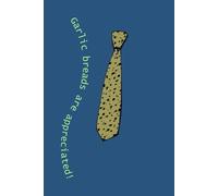 Garlic breads are appreciated: Bon appétit to those of you with gourmet taste ! A recipe keeper, diary ; Good for gifting | 143 lined pages