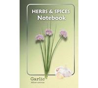 Garlic Notebook | Herbs & Spices Botanical Design: Lined Journal with Herb Illustration - Ideal for Recipes, Gardening, and Everyday Notes