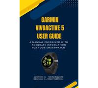 Garmin Vivoactive 5 User Guide: A manual engrained with adequate information for your smartwatch