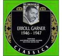 Garner, Erroll - 1946-1947 (Chronological Classics)