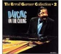 Garner, Erroll - Dancing On The Ceiling
