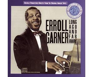 Garner, Erroll - Long Ago & Far Away
