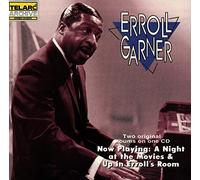Garner, Erroll - Now Playing: A Night At The Movies / Up In Erroll's Room