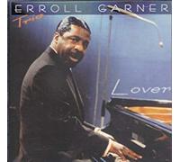 Garner, Erroll Trio - Lover