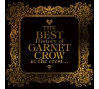 GARNET CROW - Best History of Garnet Crohe C