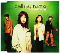 Garnet Crow - Call My Name