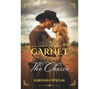 Garnet: The Choice: A Sweeping Western Historical Romance: 3
