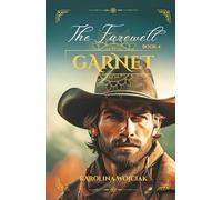 Garnet: The Farewell: A Sweeping Western Historical Romance