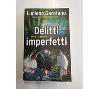 Garofano Luciano - Delitti Imperfetti. Atto I & Atto I