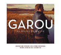 Garou - Au Milieu De Ma Vie