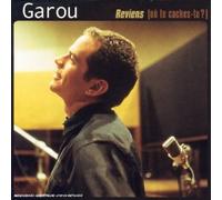 Garou - Reviens (Où Te Caches-Tu?)