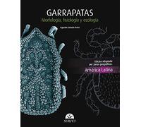 Garrapatas. Morfología, fisiología, ecología - Edición America Látina