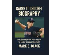 GARRETT CROCHET BIOGRAPHY: The Journey from Mississippi to Major League Baseball