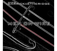 GARRICK,CHRIS/JOHN ETHERIDGE - Men on Wire