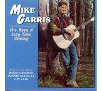 Garris, Mike - It's Been a Long Time Comin'