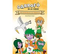 GARROFÓ EN LA CIUDAD: Una aventura de los tramusets (NARRATIVA)