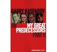 Garry Kasparov on My Great Predecessors, Part Two