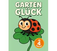 GARTEN GLÜCK: Frühlings Malbuch ab 4 Jahren: 40 bunte Blumen & Insekten, Malspaß für den Kindergarten & Vorschule, Ideales Ostergeschenk