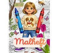 Garten-Malheft: Malbuch für Kinder, rund um den Garten, Natur, Haustiere, Blumen, Entspannung, besondere, realistische Bilder, Auszeit, 80 unterschiedliche Motive für Kinder