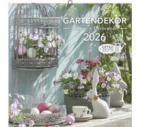 Gartendekor 2026 - Broschürenkalender 30x30 cm (30x60 geöffnet) - Kalender mit Platz für Notizen - Garten - Bildkalender - Gartenkalender: Garden and Decoration