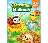 Gartentiere Malbuch für Kinder 3-5 Jahre: Süße Tiere aus dem Garten - Einfaches Ausmalbuch mit großen Motiven für Kindergartenkinder