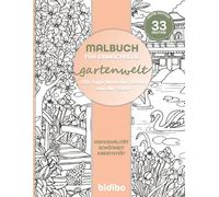 GARTENWELT - Blumen Malbuch für Erwachsene | 33 Motive | A4-Format | Große Ausmalseiten mit Landschaftsmotiven |: Natur & positive Sprüche im bidibo ... Mal dich frei | bidibo Deine kreative Auszeit
